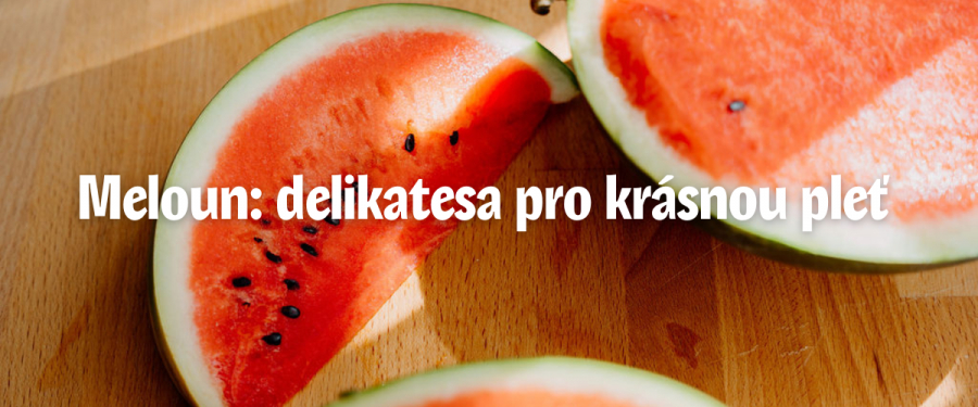 Melouny: delikatesa pro krásnou pleť
